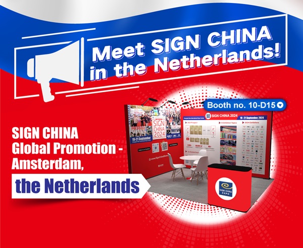 Meet SIGN CHINA in the Netherlands!